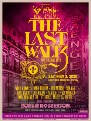 LAST WALTZ NEW ORLEANS All-Star Tribute Show to Take Place During JazzFest 