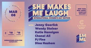SHE MAKES ME LAUGH Is Celebrating International Women's Day at Caveat 