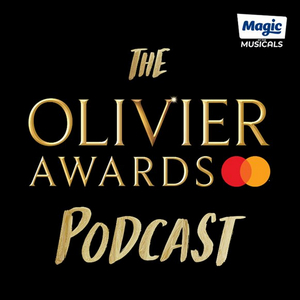 Olivier Awards Release Official Podcast Hosted by Magic Radio's Alice Arnold 