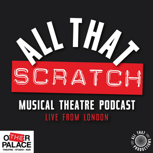 ALL THAT SCRATCH Podcast Season Two Episode Two Lineup Announced  Image