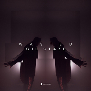 Gil Glaze Delivers Pop Perfection With 'Wasted'  Image