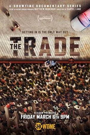 Showtime Releases All Episodes Of Season Two Of Docu-Series THE TRADE  Image