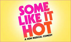 New SOME LIKE IT HOT Musical to Have World Premiere in Chicago in 2021 Image