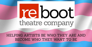 Reboot Hosts Trans/Nonbinary/Gender Nonconforming Audition Workshops  Image