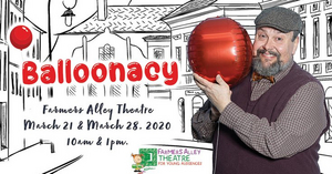 Farmers Alley Theatre Presents BALLOONACY Image