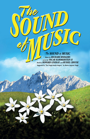 La Mirada Theatre For The Performing Arts & McCoy Rigby Entertainment Present THE SOUND OF MUSIC  Image