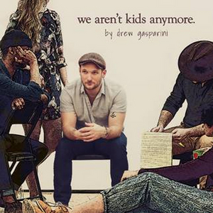 Drew Gasparini to Release New Album WE AREN'T KIDS ANYMORE Featuring Bonnie Milligan, Colton Ryan and More 