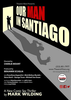 OUR MAN SANTIAGO Has Added Performances at Theatre West  Image