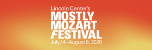 Lincoln Center Announces 2020 MOSTLY MOZART Festival Image