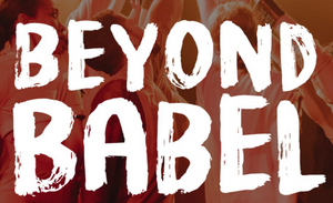 BEYOND BABEL Suspends Performances Until April Image