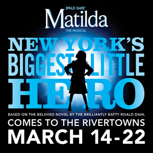 Irvington Theater Cancels Performances of MATILDA Through End of March Due to COVID-19 