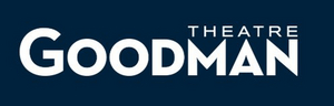 Goodman Theatre Suspends Performances Starting Today In an Effort to Help Mitigate Community Spread of COVID-19 