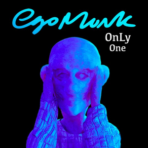 egomunk Shares New EP ONLY ONE 