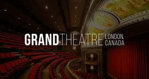 Grand Theatre Announces Cancellations Due to COVID-19 
