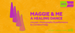 Friday Creeations and Native Earth Present MAGGIE & ME: A Healing Dance By Christine Friday Image