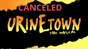 Pembroke Pines Theatre of the Performing Arts Cancels URINETOWN Image