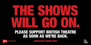 The Ambassador Theatre Group Runs 'The Shows Will Go On' Ad Campaign Image