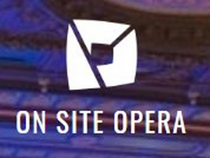 On Site Opera to Stream Operas and Provide Virtual Resources Image