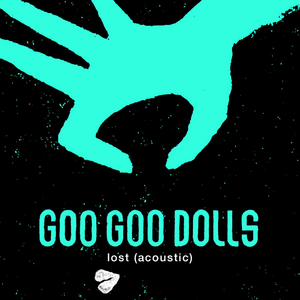 Goo Goo Dolls Release New Acoustic Rendition of 'Lost' Image
