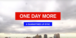 Feature: ONE DAY MORE - A QUARANTINED LIP-SYNC Drops Online 