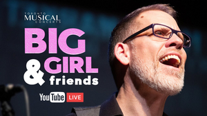BIG GIRL & Friends Will Stream Live Daily on YouTube to Support the Actors' Fund Of Canada 