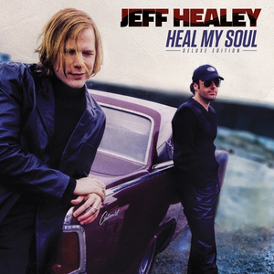 Eagle Rock Entertainment To Release Jeff Healey's HEAL MY SOUL: DELUXE EDITION 