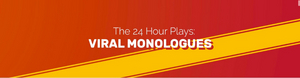 Review: THE 24 HOUR VIRAL MONOLOGUES Return for a Second Dose of Streaming Theatre 