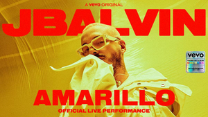 Vevo and J Balvin Release Official Live Performance of 'Amarillo' 