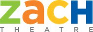 ZACH Theatre Additional Cancellations And Staff Changes Image