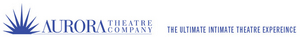 Aurora Theatre Company Cancels Remainder Of 2019/2020 Season 