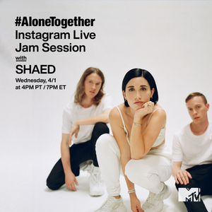 SHAED to Perform on MTV's Instagram Live Tonight 