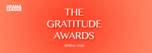 Drama League Replaces 2020 Awards Ceremony with Digital Gratitude Event 