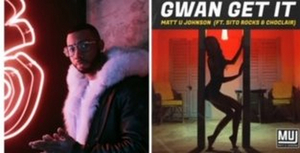 Matt U Johnson Collaborates with Choclair & Sito Rocks for 'Gwan Get It' Image