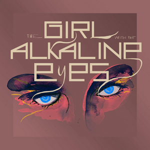 Eric Dietz's Original Music From THE GIRL WITH THE ALKALINE EYES is Now Available 