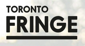 2020 Toronto Fringe Festival Cancelled Due to the Health Crisis 
