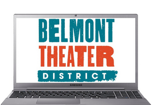Belmont Theater District Announces Virtual Happenings 