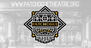 Patchogue Theatre Closes Until September Image