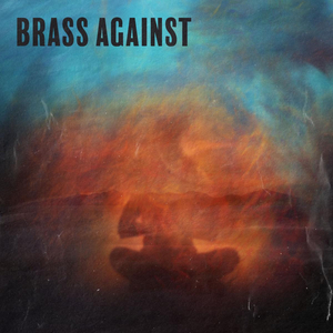 Brass Against Debuts New EP Image