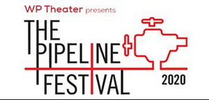 WP THEATER Launches Virtual Pipeline Festival with #PIPELINEONLINE 