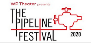 WP THEATER Launches Virtual Pipeline Festival with #PIPELINEONLINE Image