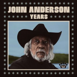 John Anderson's New Album YEARS Out Today 
