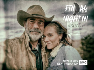AMC Launches Weekly Series FRIDAY NIGHT IN WITH THE MORGANS Image