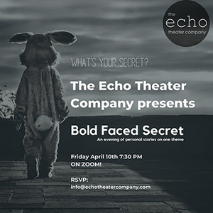 Echo Theater Company's BOLD FACED SECRET Moves Online Beginning Tonight Image