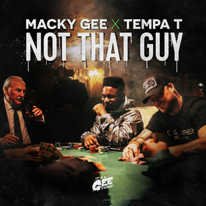 Macky Gee and Tempa T Link Up on New Single 'Not That Guy' 