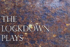New Theatre Writing Podcast, THE LOCKDOWN PLAYS, is Released Today Image