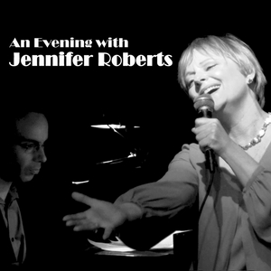 BWW CD Review: AN EVENING WITH JENNIFER ROBERTS Should Be A Daily Indulgence Image
