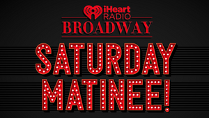 iHeartRadio Broadway Creates New Weekly Program Featuring DEAR EVAN HANSEN, MOULIN ROUGE! and More  Image