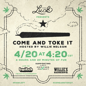 Luck Productions Presents 4/20 Live Stream: Come and Toke It With Willie Nelson Image