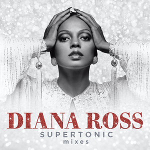 Diana Ross' SUPERTONIC Digital Release Due On May ​​​​​​​29 