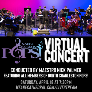 North Charleston POPS! Announces 2020-2021 Season and Plans to Play Virtual Concert Saturday Evening 